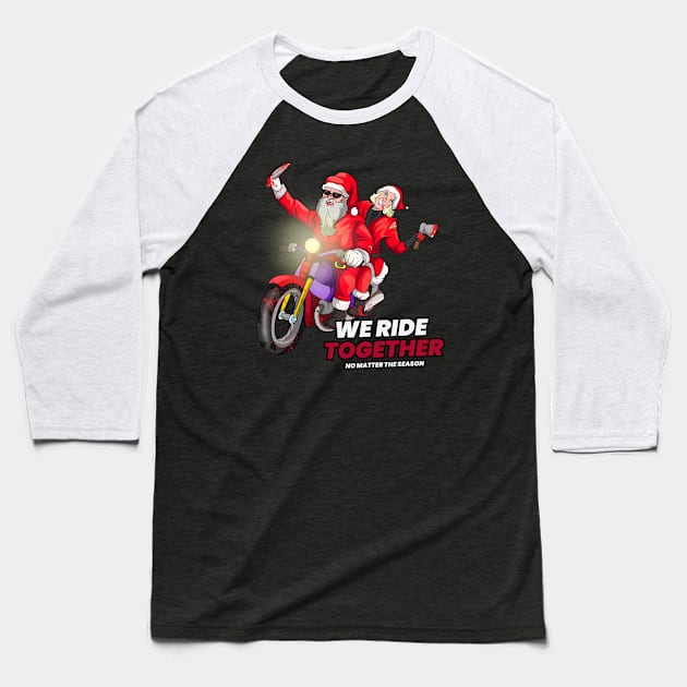 This Season We Ride Together Baseball T-Shirt by Trendy Black Sheep